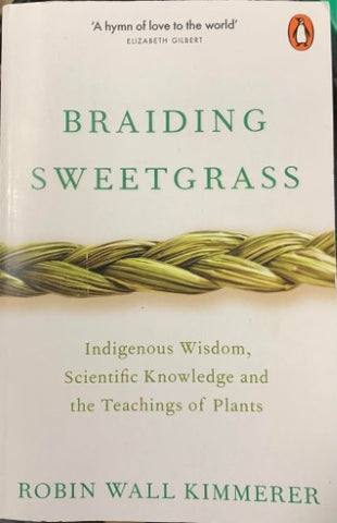 Robin Wall Kimmerer - Braiding Sweetgrass