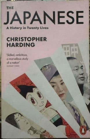 Christopher Harding - The Japanese : A History In Twenty Lives