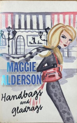 Maggie Alderson - Handbags And Gladrags