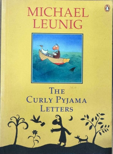 Michael Leunig - The Curly Pajama Letters