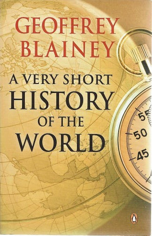 Geoffrey Blainey - A Very Short History Of The World