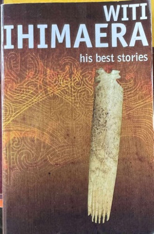 Witi Ihimaera - His Best Stories
