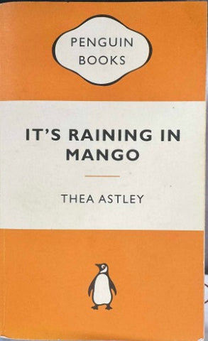 Thea Astley - It's Raining In Mango