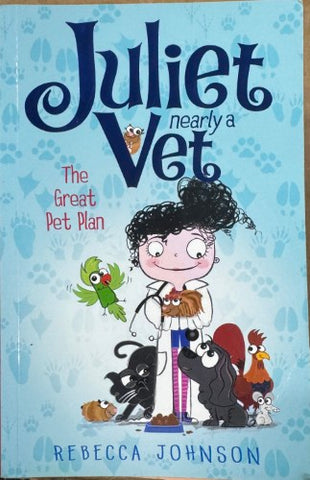 Rebecca Johnson - Juliette Nearly A Vet : The Great Pet Plan