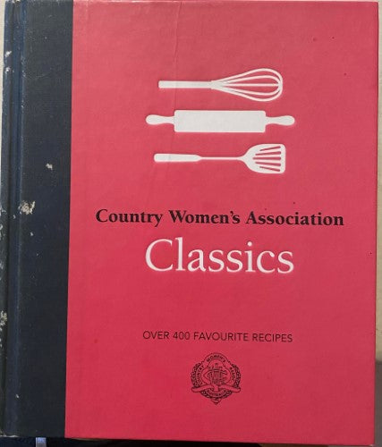 Country Women's Association - C.W.A Classics (Hardcover)