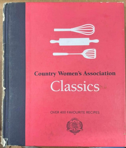 Country Women's Association - C.W.A Classics (Hardcover)