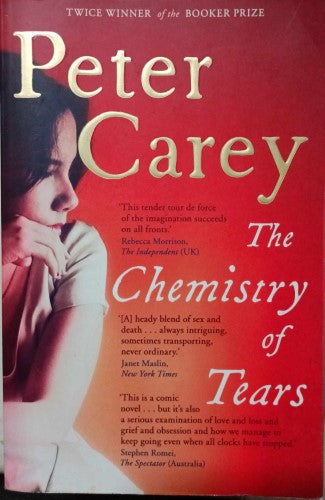 Peter Carey - The Chemistry Of Tears