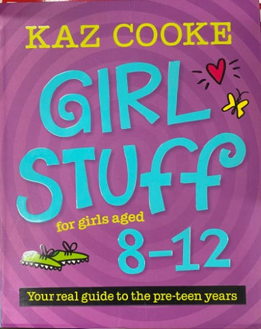 Kaz Cooke - Girl's Stuff For Girls Aged 8-12