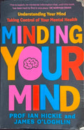 Ian Hickie / James O'Loghlin - Minding Your Mind