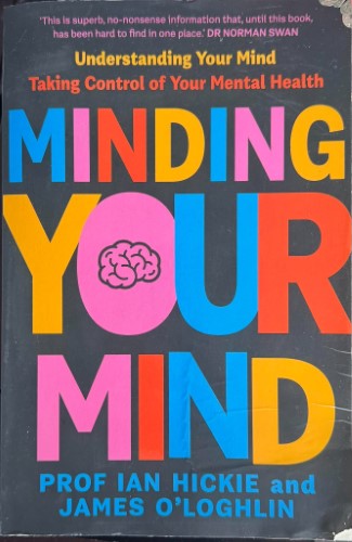 Ian Hickie / James O'Loghlin - Minding Your Mind