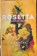 Alexandra Joel - Rosetta : A Scandalous True Story