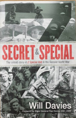 Will Davies - Secret and Special : The Untold Story Of Z Special Unit In The Second World War