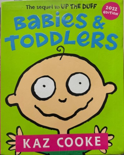 Kaz Cooke - Babies & Toddlers (2022 Edn)