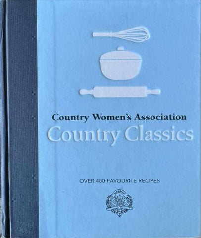 Country Women's Association - Country Classics (Hardcover)