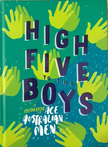 High Five To The Boys : A Celebration Of Australian Men (Hardcover)