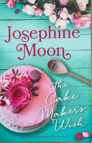 Josephine Moon - The Cake Maker's Wish