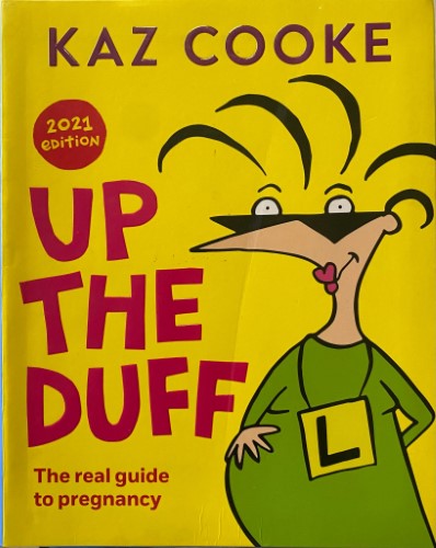 Kaz Cooke - Up The Duff (2021 Edition)