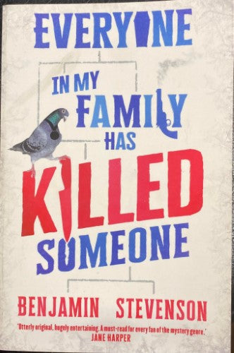 Benjamin Stevenson - Everyone In My Family Has Killed Someone