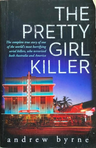 Andrew Byrne - The Pretty Girl Killer