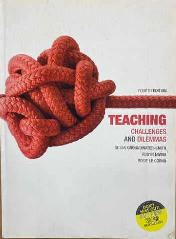 Susan Groundwater-Smith / Robyn Ewing - Teaching : Challenges & Dilemmas