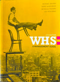 Richard Archer (& Others) - WHS : A Management Guide (4th Edn)