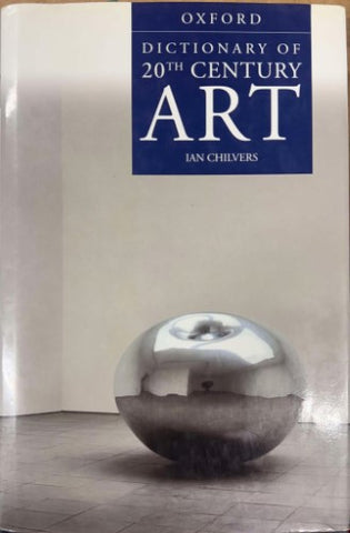 Ian Chilvers - Dictionary Of 20th Century Art (Hardcover)