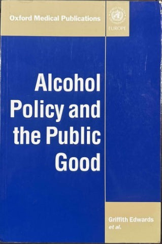 Alcohol Policy & The Public Good