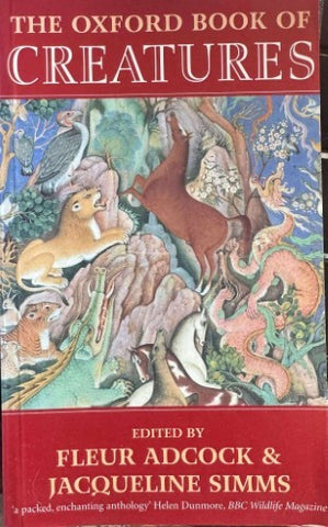 Fleur Adcock / Jacqueline Simms (Editors) - The Oxford Book Of Creatures