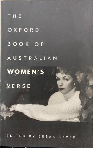 Susan Lever (Editor) - The Oxford Book Of Australian Women's Verse