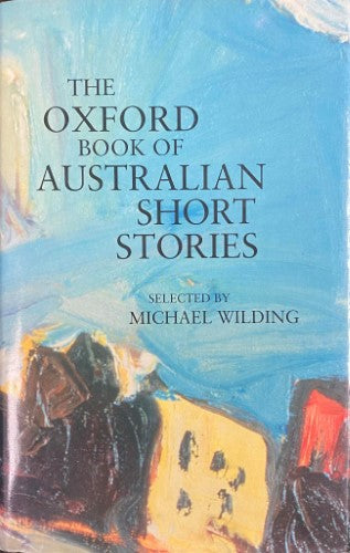 Michael Wilding (Editor) - The Oxford Book Of Australian Short Stories (Hardcover)