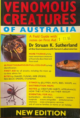 Dr Struan Sutherland - Venomous Creatures Of Australia : A Field Guide