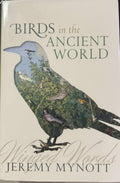 Jeremy Mynott - Birds In The Ancient World (Hardcover)