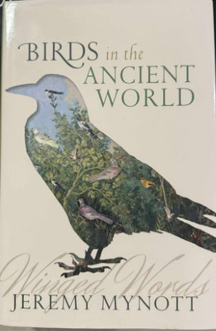 Jeremy Mynott - Birds In The Ancient World (Hardcover)