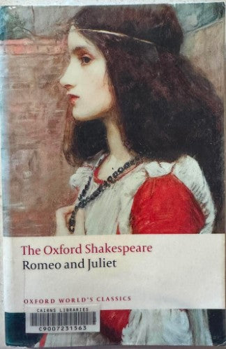 William Shakespeare - The Oxford Shakespeare : Romeo and Juliet