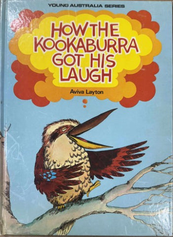 Aviva Layton - How The Kookaburra Got His Laugh (Hardcover)