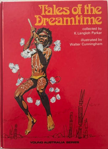 K. Langloh Parker / Walter Cunningham - Tales Of The Dreamtime (Hardcover)