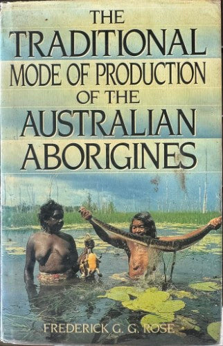 Frederick Rose - The Traditional Mode Of Production Of The Australian Aborigines (Hardcover)