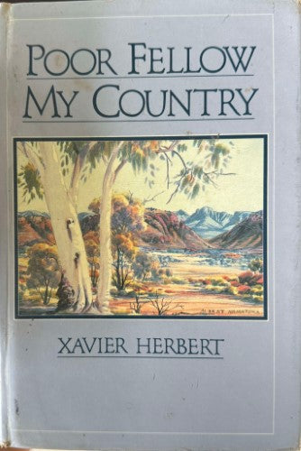 Xavier Herbert - Poor Fellow, My Country (Hardcover)