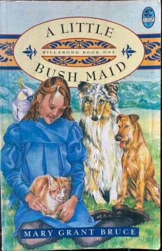 Mary Grant Bruce - A Little Bush Maid