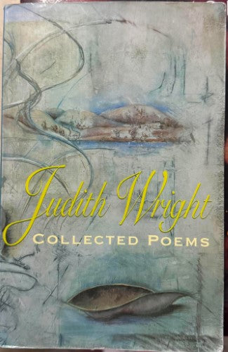Judith Wright - Collected Poems