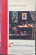 Amanda Lohrey - Camille's Bread
