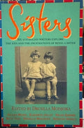 Drusilla Modjeska (Editor) - Sisters : 6 Australian Writers Explore The Joys & Frustrations Of Being A Sister
