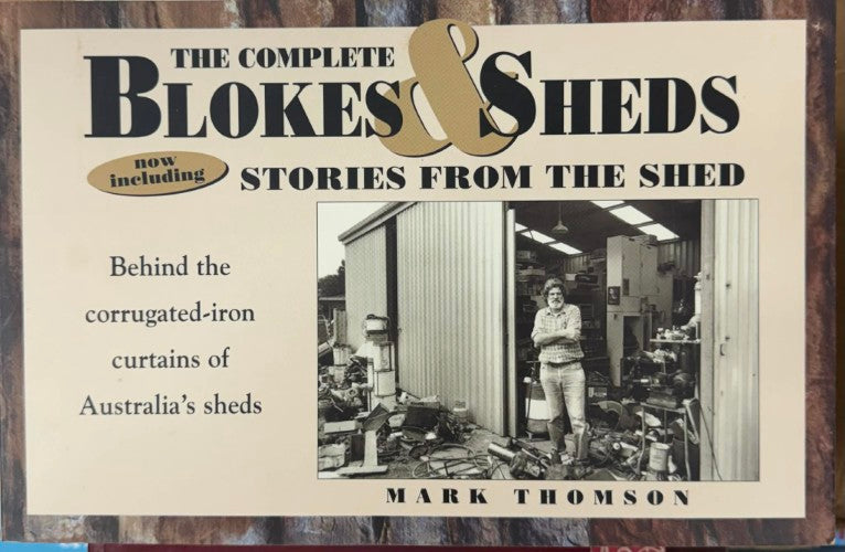 Mark Thomson - The Complete Blokes & Sheds (w/ Stories From The Shed)