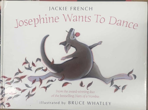 Jackie French / Bruce Whatley - Josephine Wants To Dance (Hardcover)