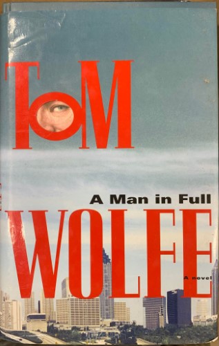 Tom Wolfe - A Man In Full (Hardcover)