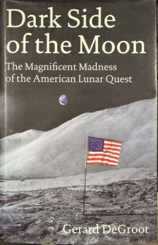 Gerard DeGroot - Dark Side Of The Moon (Hardcover)