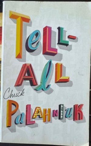 Chuck Palahniuk - Tell All