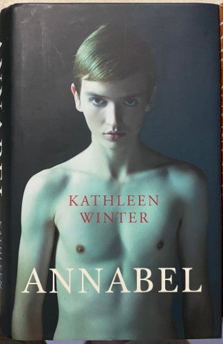 Kathleen Winter - Annabel (Hardcover)