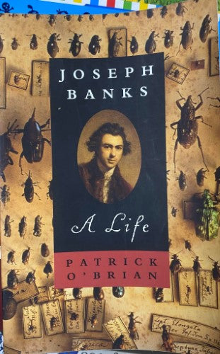 Patrick O'Brien - Joseph Banks : A Life