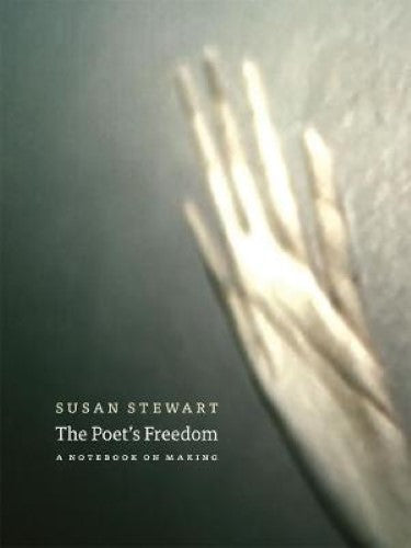 Susan Stewart - The Poet's Freedom
